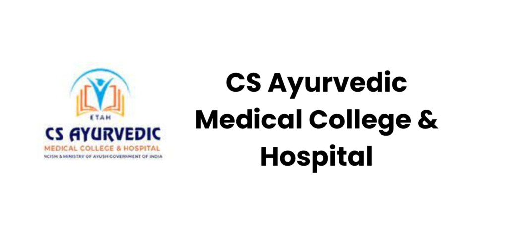 CS Ayurvedic Medical College & Hospital