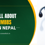 Pursuing MBBS in Nepal: Admission Process, Fee-Structure, Eligibility and More